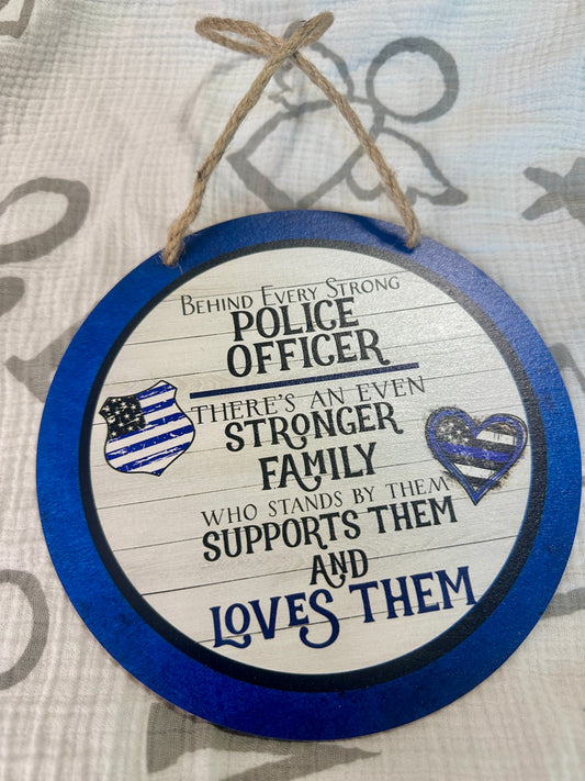 Behind Every Strong Police Officer Wood Hanging Sign 8in